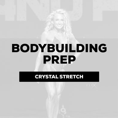 Crystal Stretch - Bodybuilding Prep $300/Monthly