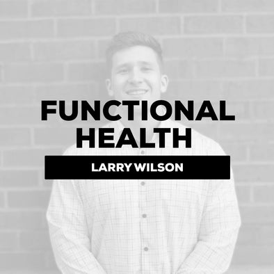 Larry Wilson - 3 Months Functional Health  | $850