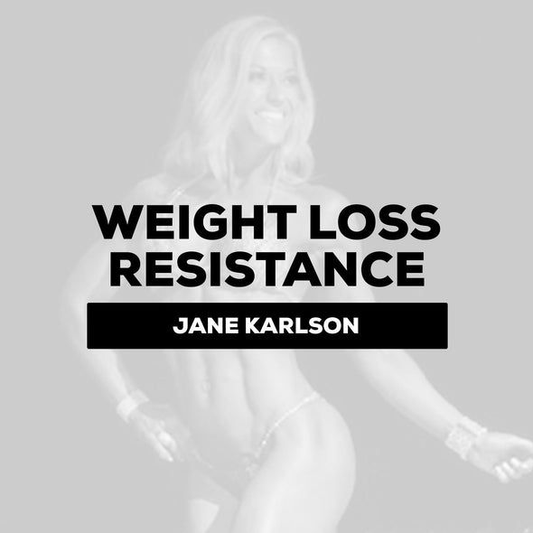 Jane Karlson - Weight Loss Resistance $700/Monthly