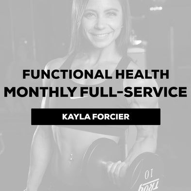 Kayla Forcier- Functional Health Coaching- Training & Nutrition Only: $400/ month